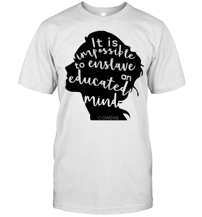 It is impossible to enslave an educated mind owens shirt Classic Men's T-shirt