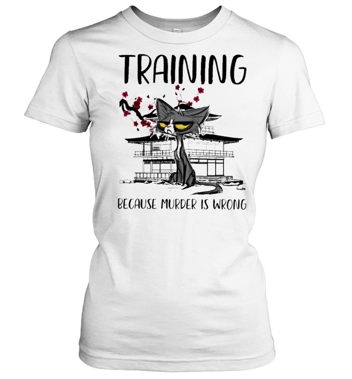 Black cat training because murder is wrong shirt Classic Women's T-shirt