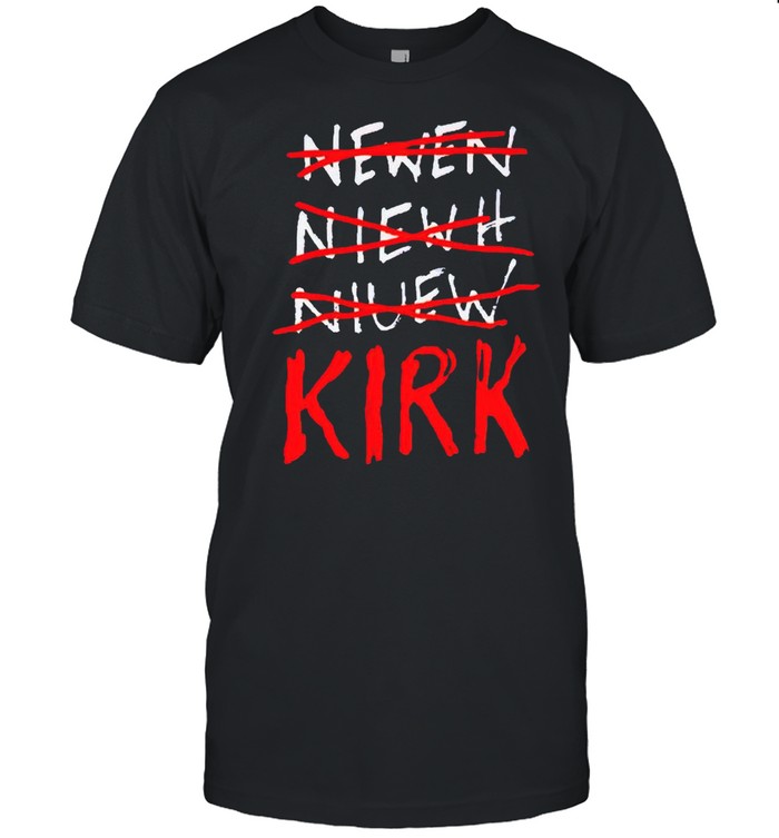 Newen Niewh Niuew Kirk shirt