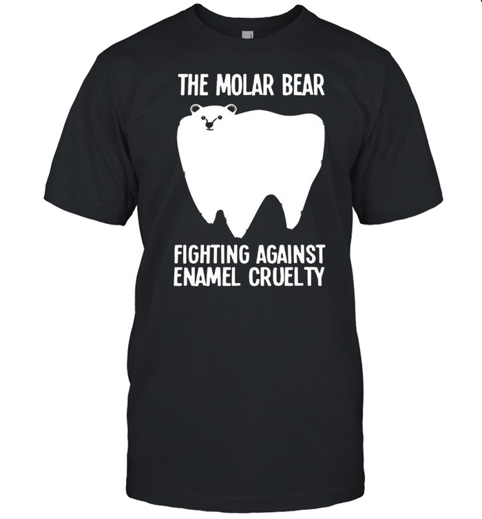 The Molar Bear Fighting Against Enamel Cruelty T-shirt Classic Men's T-shirt