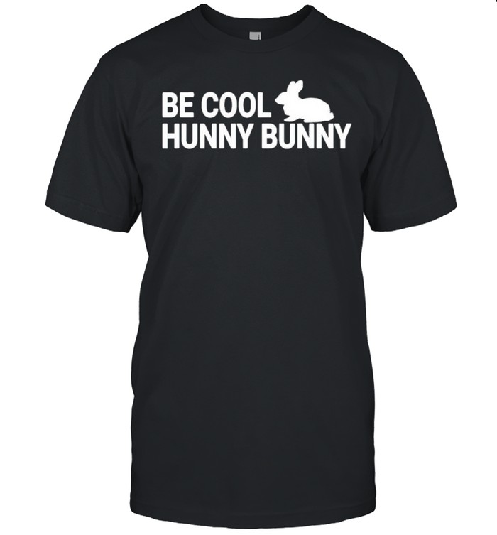 Be cool hunny bunny shirt Classic Men's T-shirt