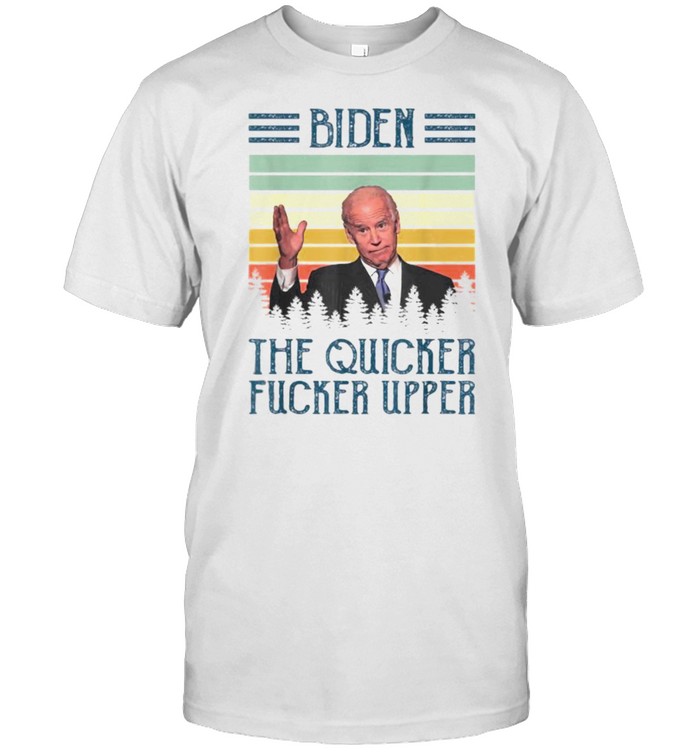 Biden The Quicker Fucker Upper Vintaeg T- Classic Men's T-shirt