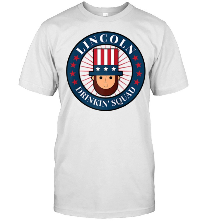 July 4th Gear President Abe Abraham Lincoln Drinking Squad shirt
