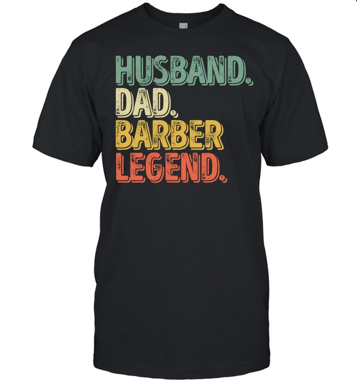 Husband Dad Barber Legend  Father's Day shirt Classic Men's T-shirt
