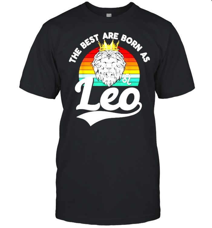 The Best Are Born As Leo Lion July August Birthday Vintage T- Classic Men's T-shirt