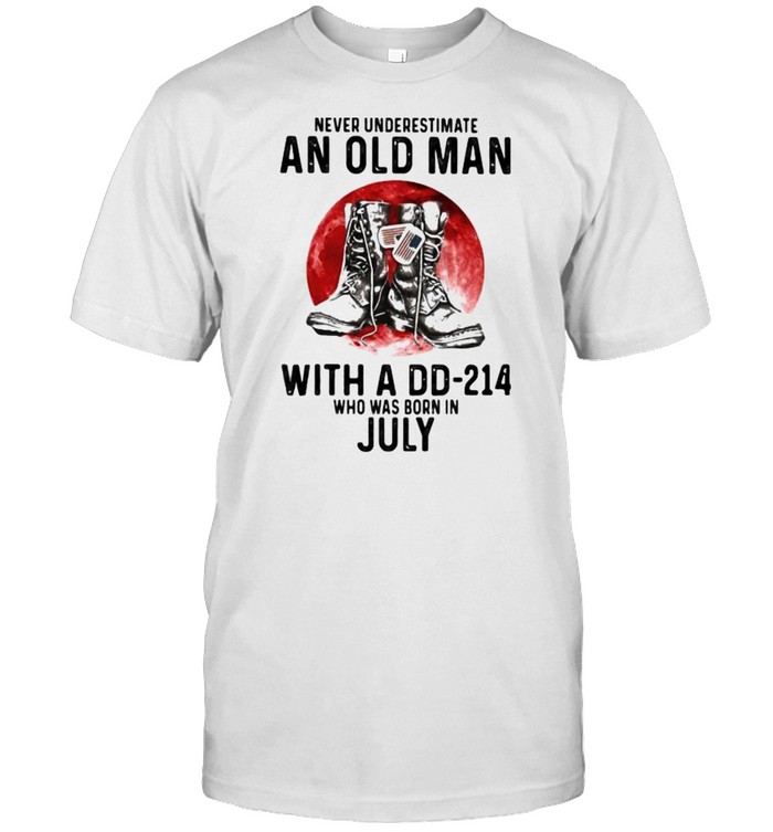 Never Underestimate An Old Man With A DD 214 Who Was Born In July Blood Moon Shirt