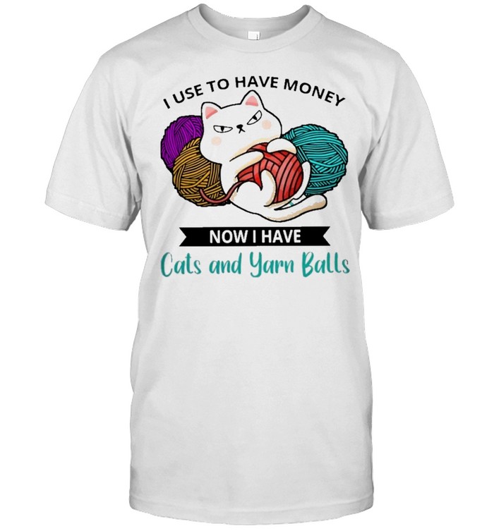 Cat I use to have money now I have cats and yarn balls shirt Classic Men's T-shirt