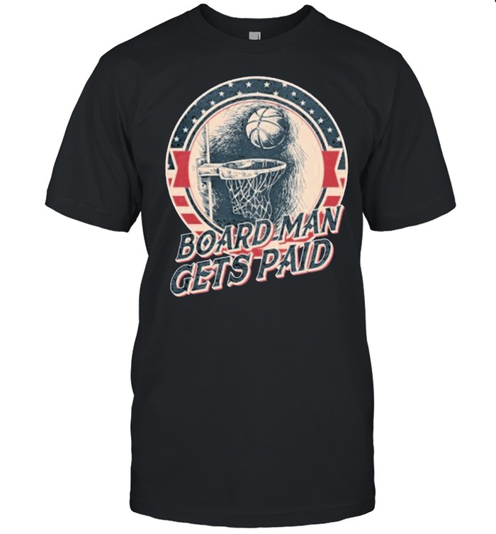 Basketball Board Man Gets Paid shirt Classic Men's T-shirt