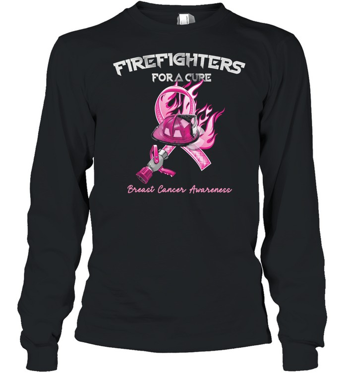 Firefighters for a cure Breast Cancer Awareness shirt Long Sleeved T-shirt