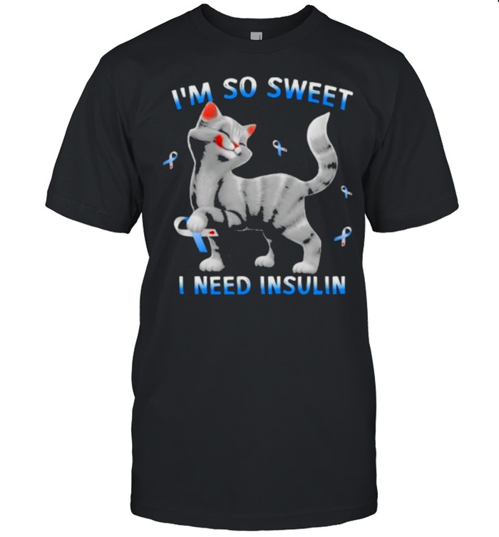 I’m So Sweet I Need Insulin Cat  Classic Men's T-shirt