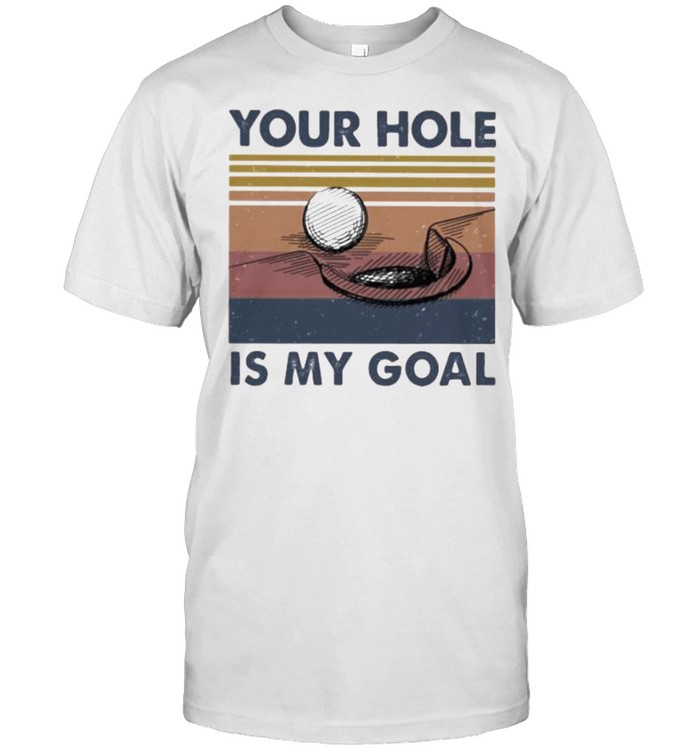 Your Hole Is My Goal Vintage  Classic Men's T-shirt