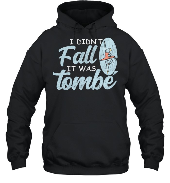I Didnt Fall It Was Tombe shirt Unisex Hoodie