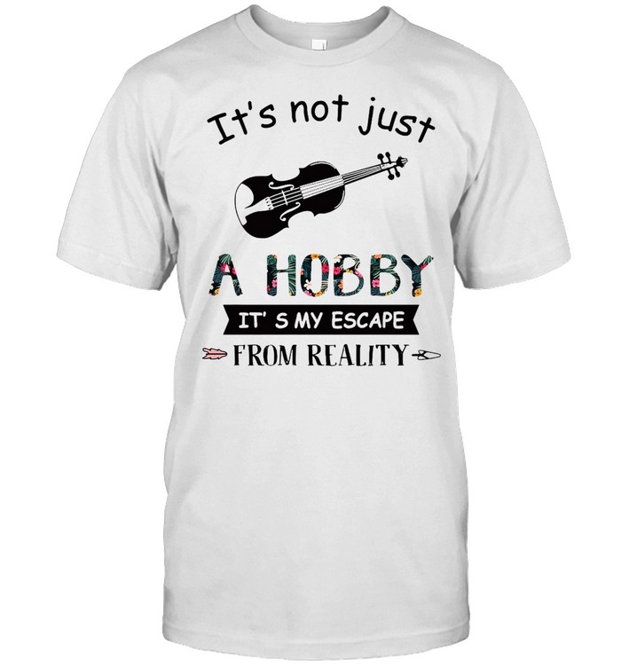 Violin It’s Not Just A Hobby It’s My Escape From Reality T-shirt Classic Men's T-shirt