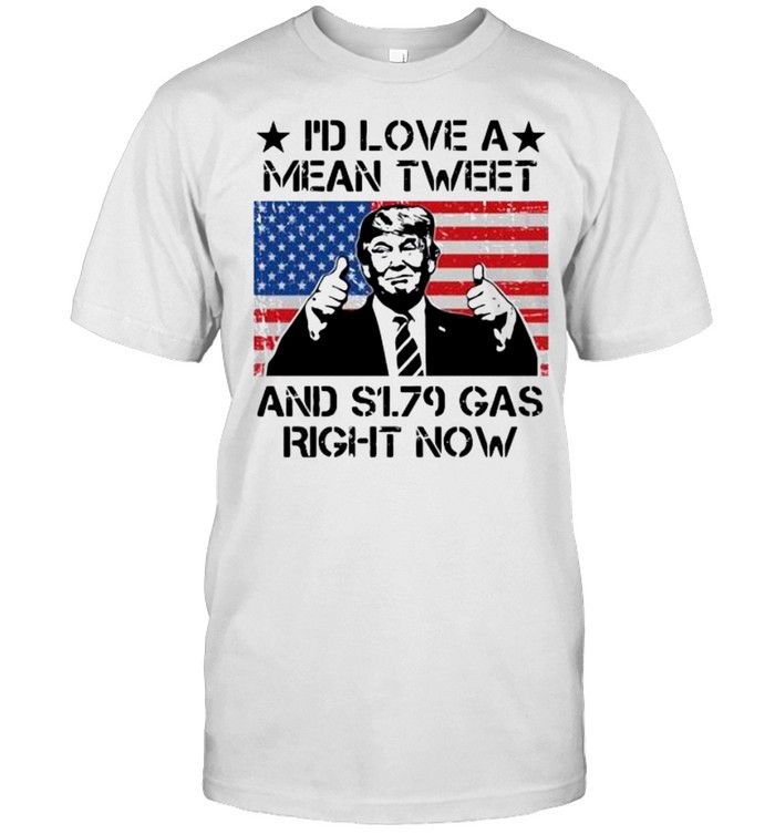 I’d love a mean tweet and s179 gas right now shirt Classic Men's T-shirt