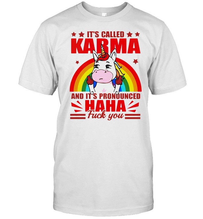 Unicorn it’s called Karma and it’s pronounced haha shirt Classic Men's T-shirt