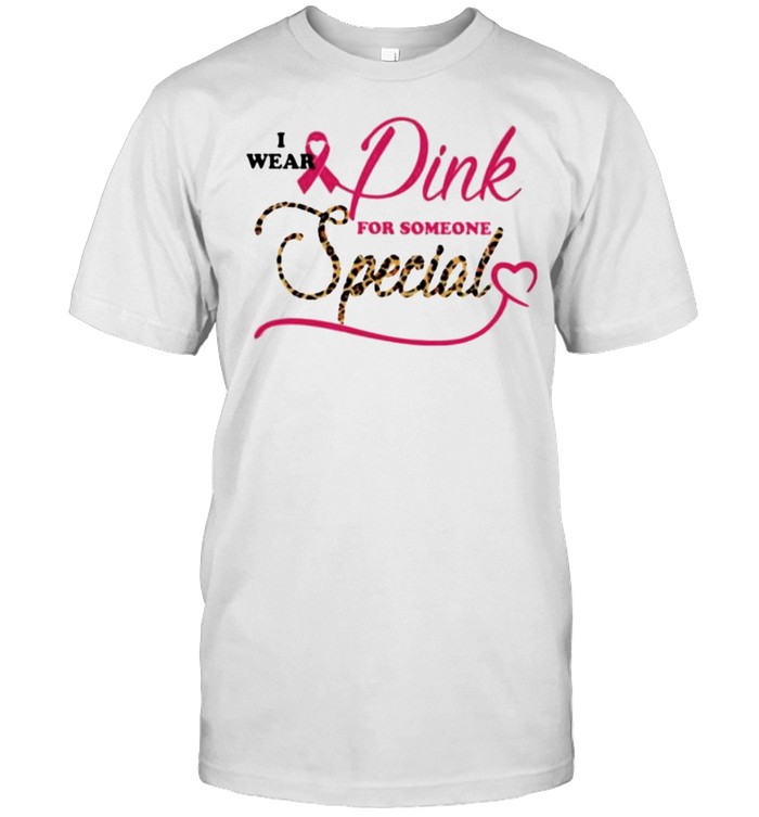 I ear Pink For Someone Special Lepoard Shirt