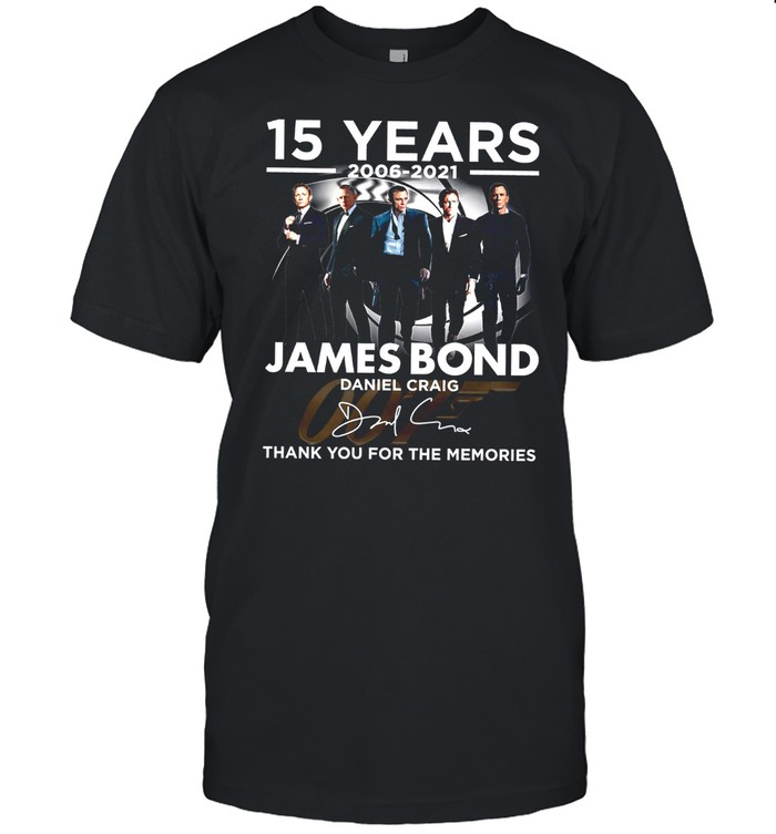 15 years 2006 2021 james bond daniel craig thank you for the memories shirt Classic Men's T-shirt