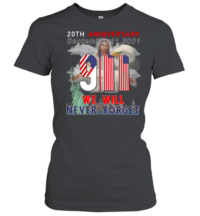 American Flag 20th Anniversary September 9-11-2001 We Will Never Forget T-shirt Classic Women's T-shirt