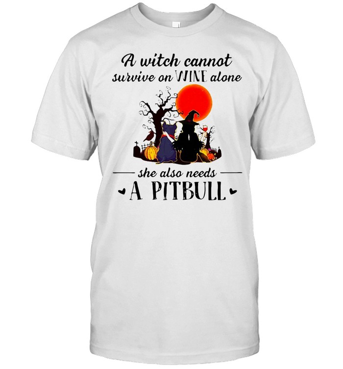 Halloween A Witch Cannot Survive On Wine Alone She Also Needs A Pitbull T-shirt Classic Men's T-shirt