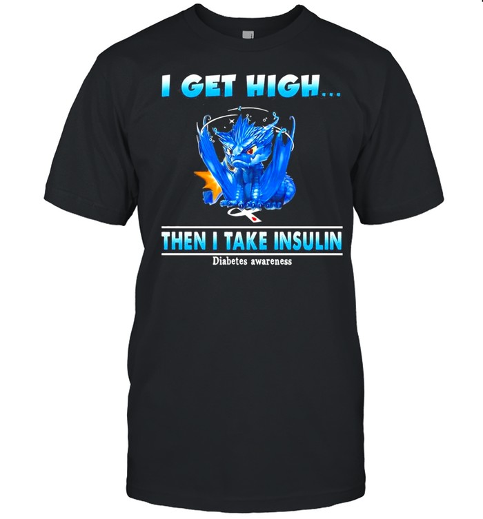 Dragon I get high then I take insulin shirt Classic Men's T-shirt