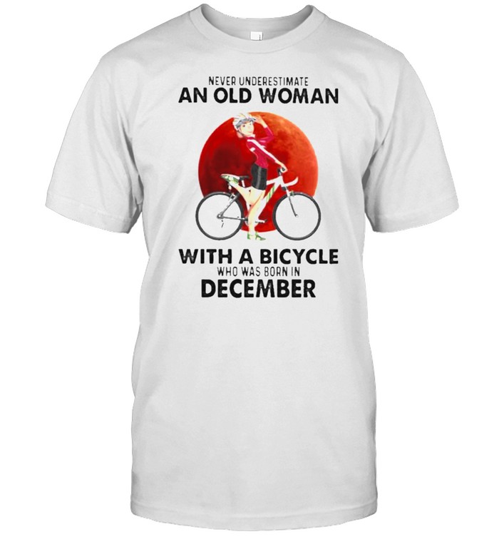 Never Underestimate An Old Woman With A Bicycle Who Was Born In December Blood Moon  Classic Men's T-shirt