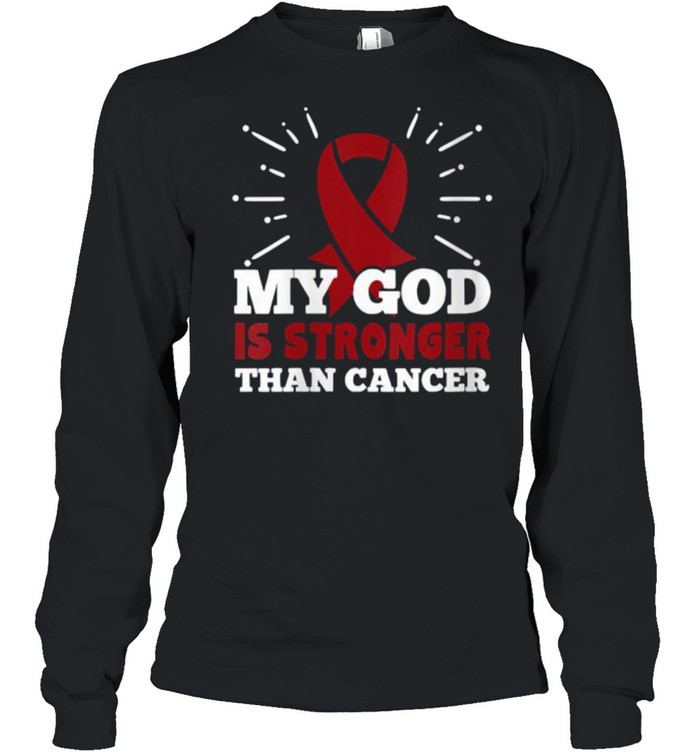 My God Is Stronger Than Myeloma Cancer Faith Awareness T- Long Sleeved T-shirt