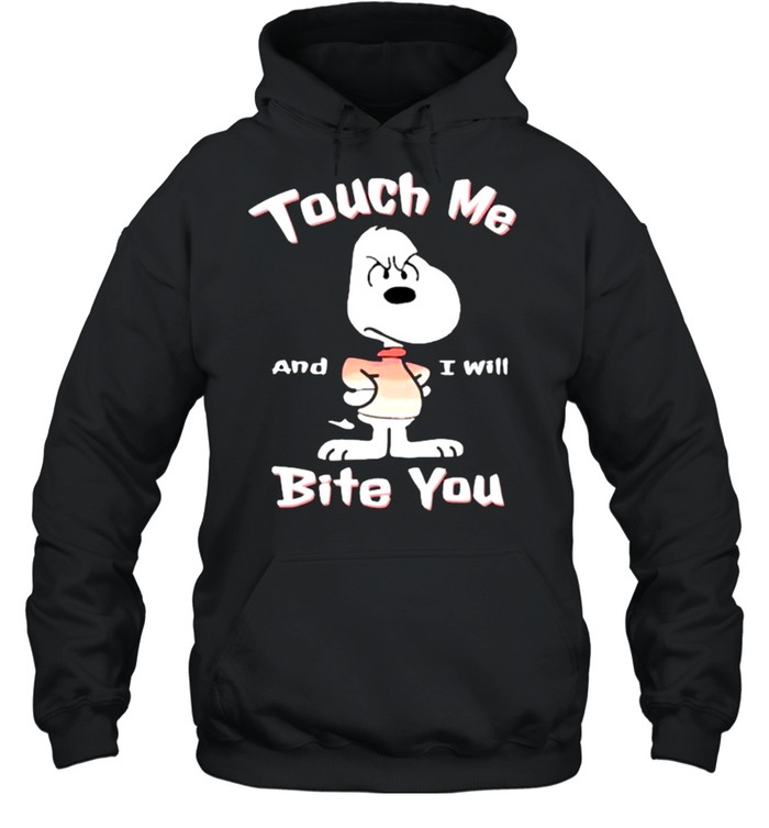 Touch Me And I will Bite You Snoopy Unisex Hoodie