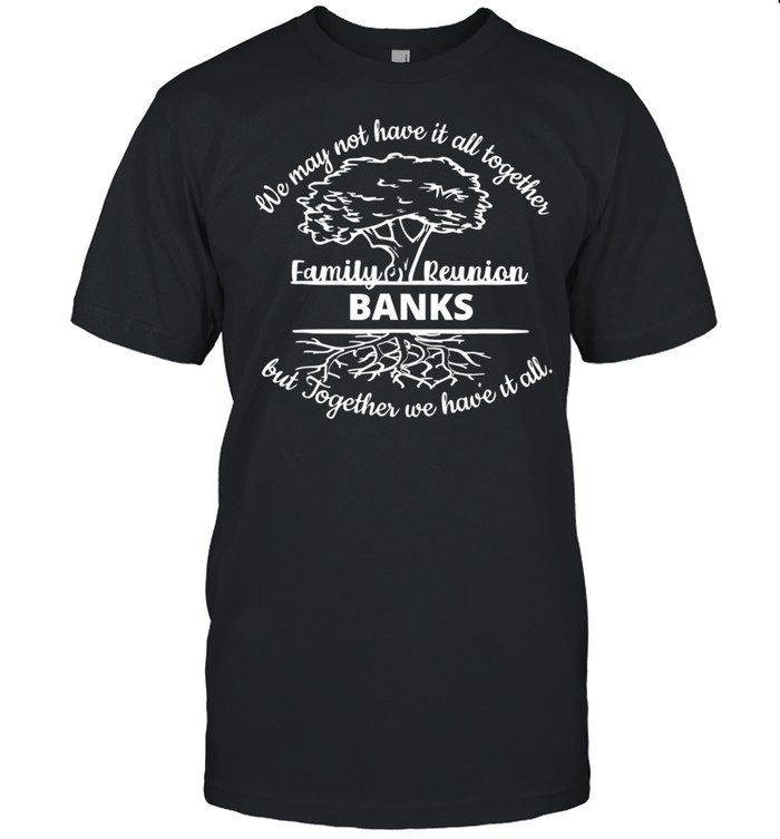 Family Reunion Banks Family Summer Get together Family Tree shirt
