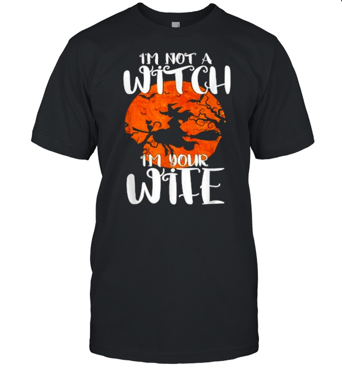 I’m Not Witch I’m My Wife Halloween Couples Matching T-Shirt