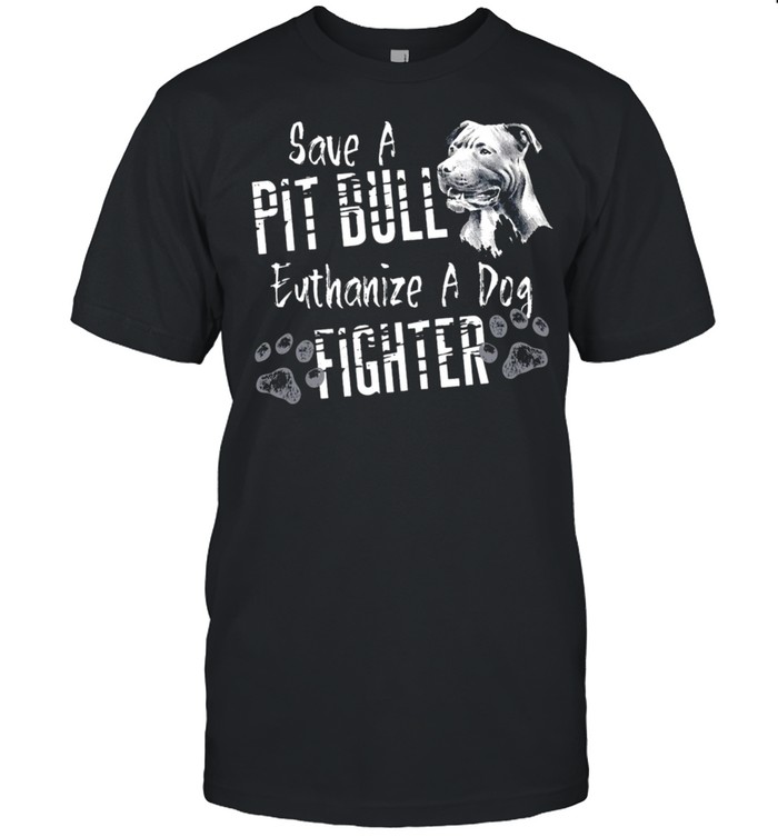 Save A Pitbull Euthanize A Dog Fight Pitbull Awareness T-shirt Classic Men's T-shirt