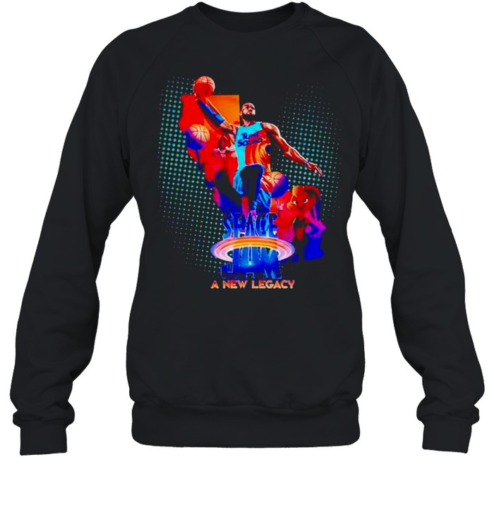 Space Jam Lebron James a new legacy shirt Unisex Sweatshirt