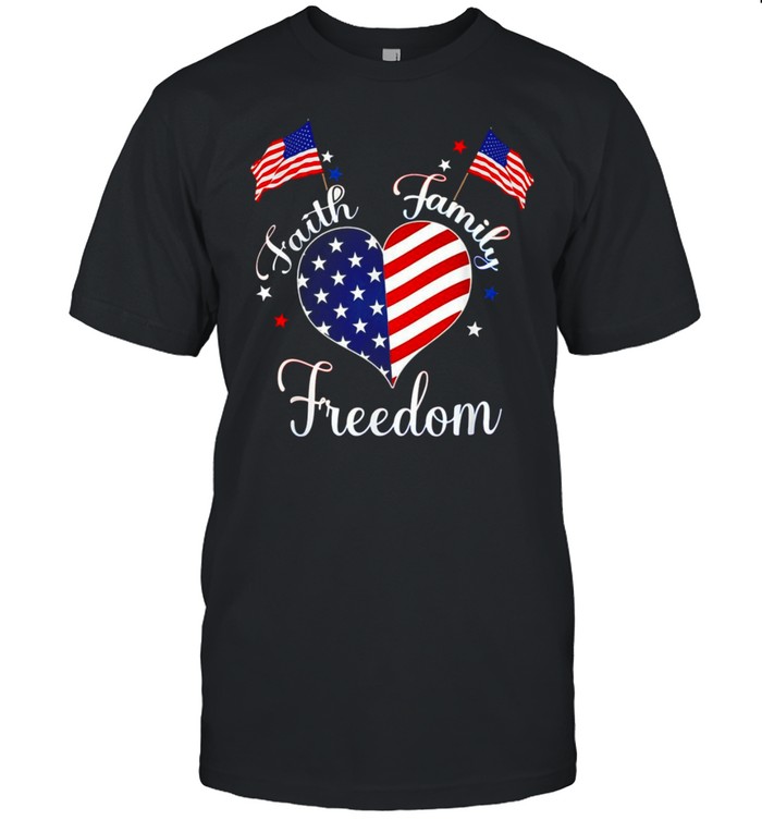 American Flag Faith Family Freedom Fourth Heart T-shirt