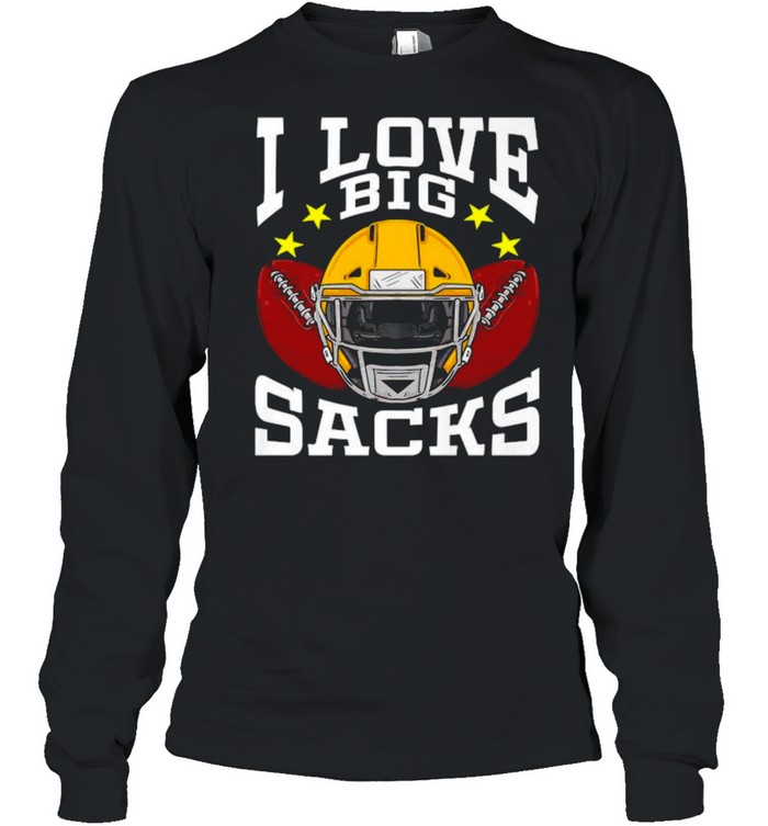I Love Big Sacks American Football Helmet T- Long Sleeved T-shirt