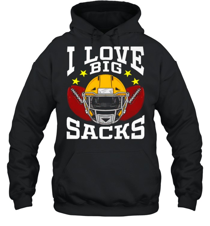 I Love Big Sacks American Football Helmet T- Unisex Hoodie
