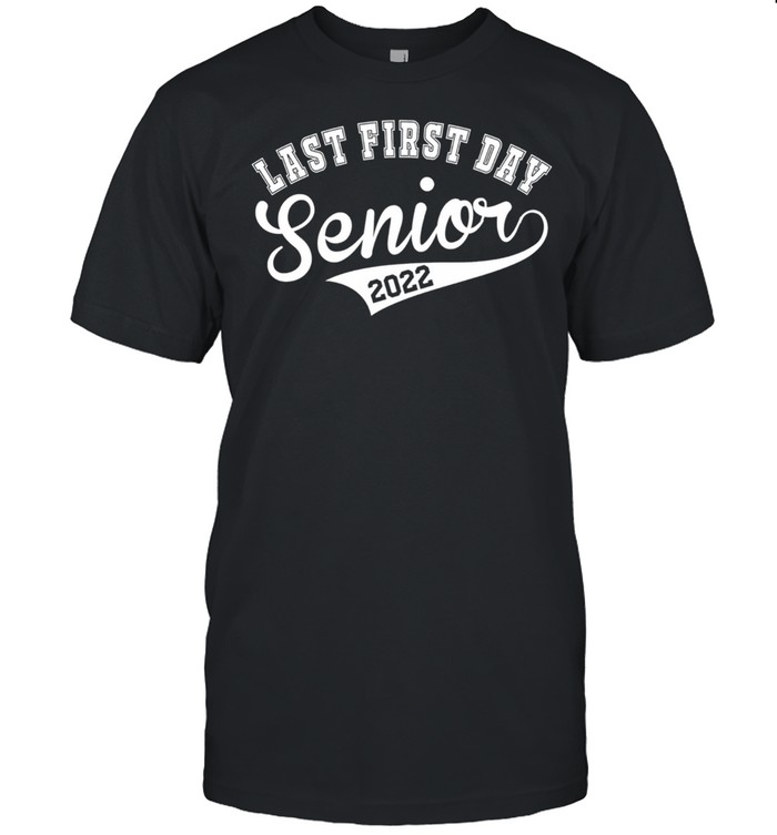 Last first day senior 2022 shirt Classic Men's T-shirt