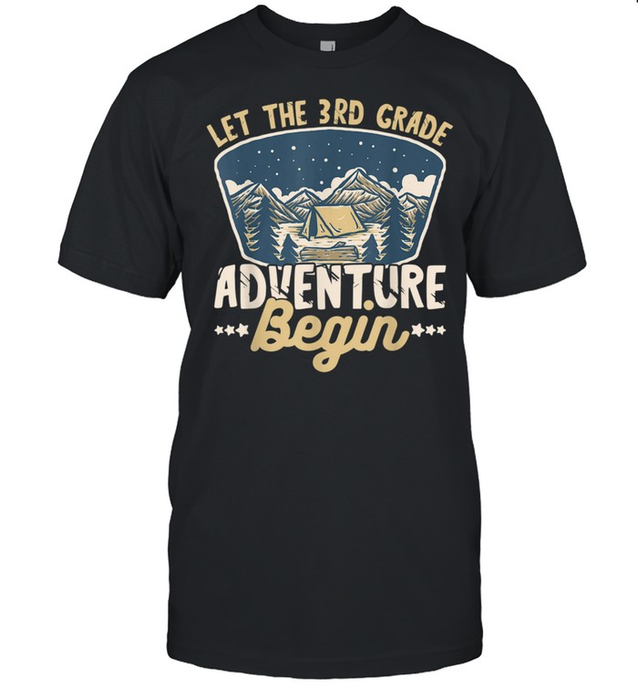 Let The 3rd Grade Adventure Begin Teacher Back to School shirt Classic Men's T-shirt