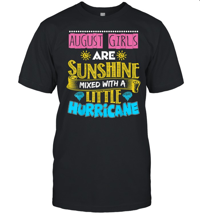 August Girls Sunshine Mixed With Hurricane shirt Classic Men's T-shirt