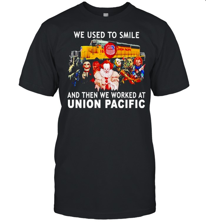 Horror Halloween we used to smile and then we worked at Union Pacific shirt Classic Men's T-shirt