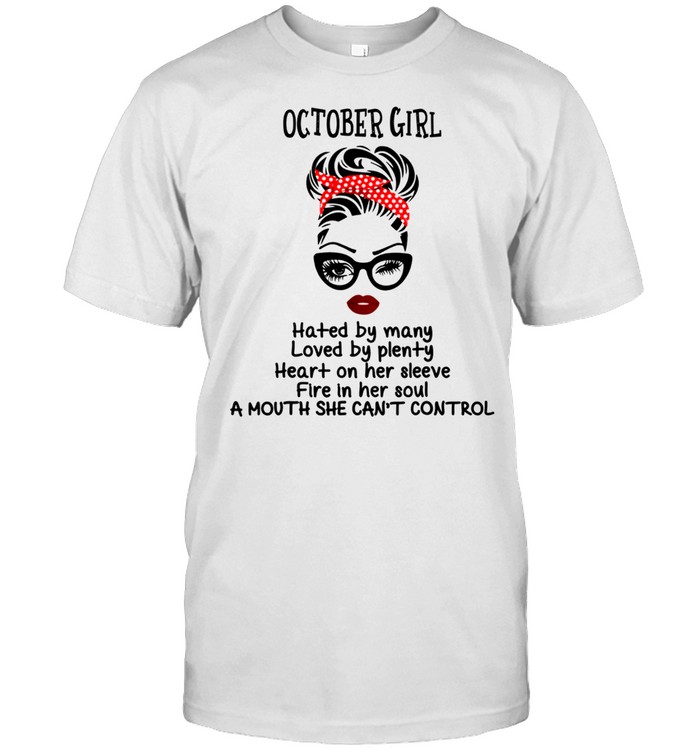 October Girl Hated by many Wink Eye Face shirt