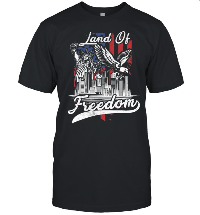 Statue of Liberty land of freedom American flag shirt