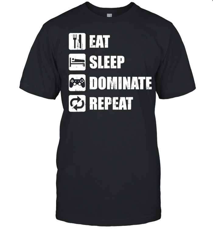 Video Gamer Apparel Distressed Eat Sleep Dominate Repeat shirt Classic Men's T-shirt