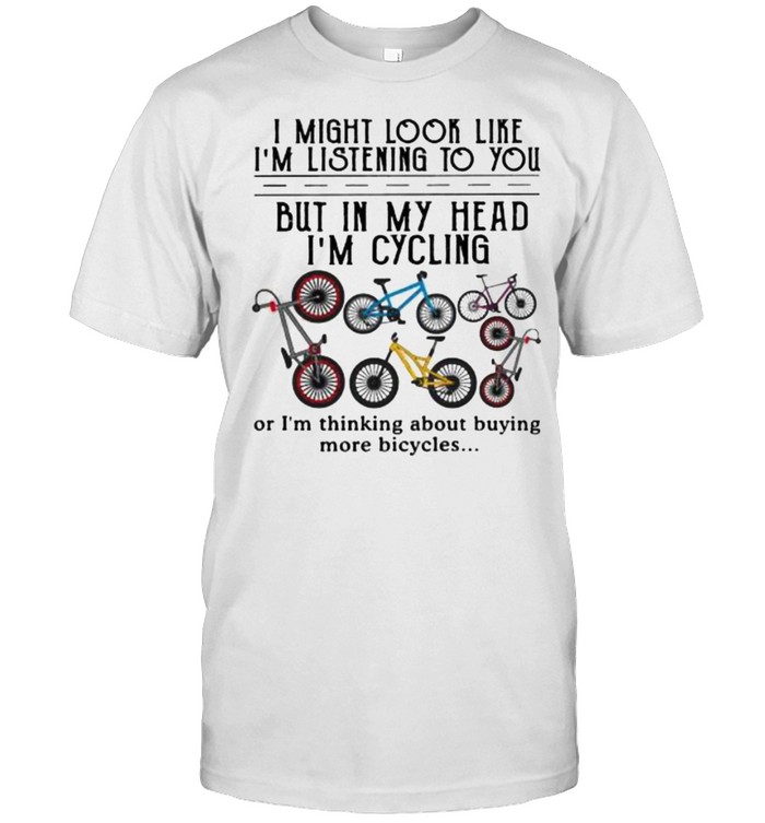 Best i might look like im listening to you but in my head im cycling shirt Classic Men's T-shirt