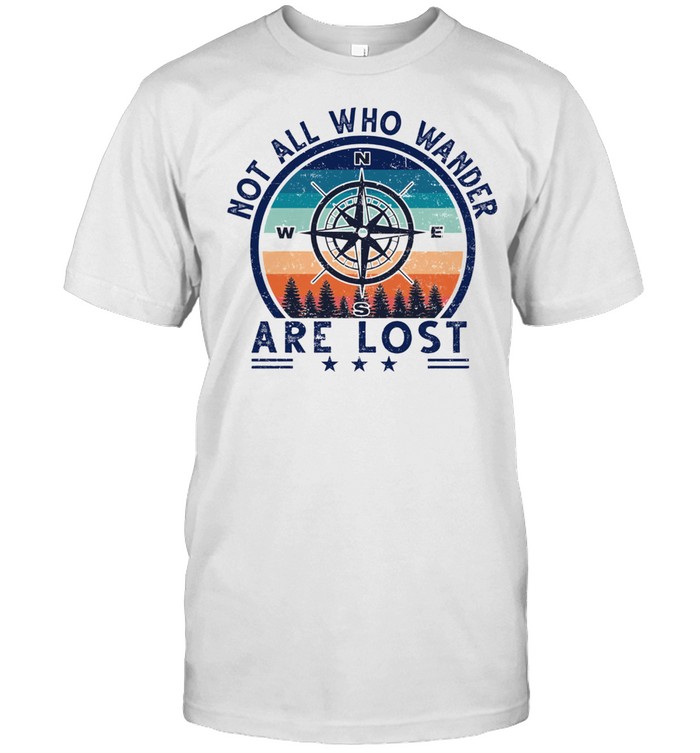 Compass not all who wander are lost vintage shirt