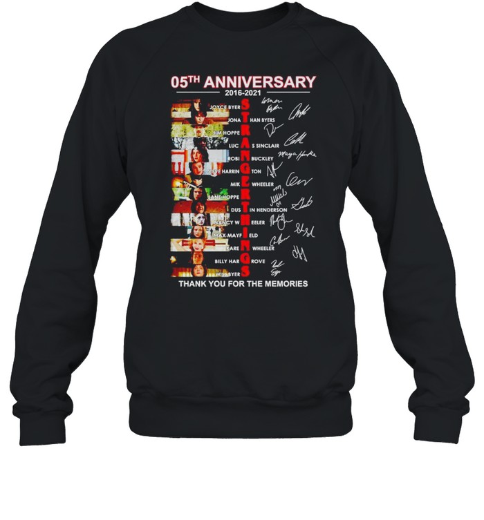 05th Anniversary of Stranger Things 2016 2021 thank you for the memories shirt Unisex Sweatshirt
