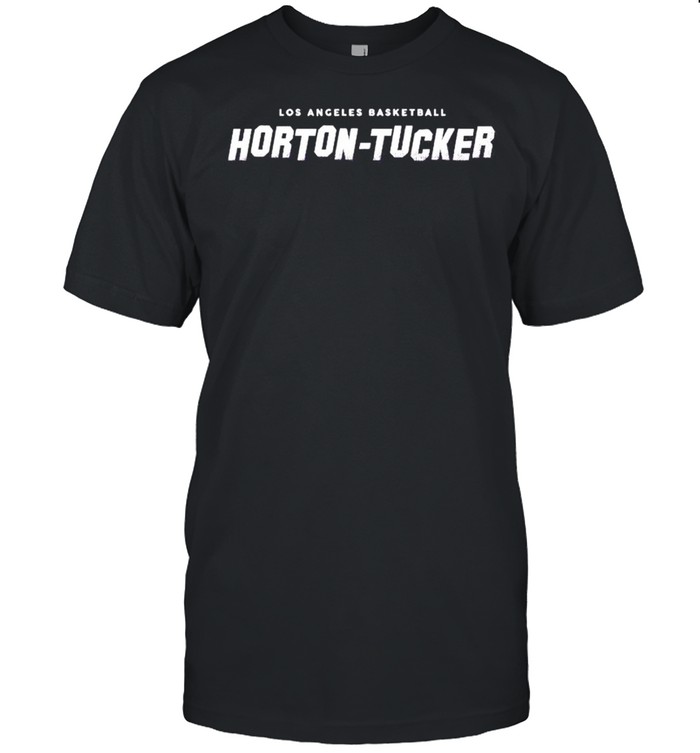 Los Angeles Basketball Talen Horton Tucker Hollywood shirt
