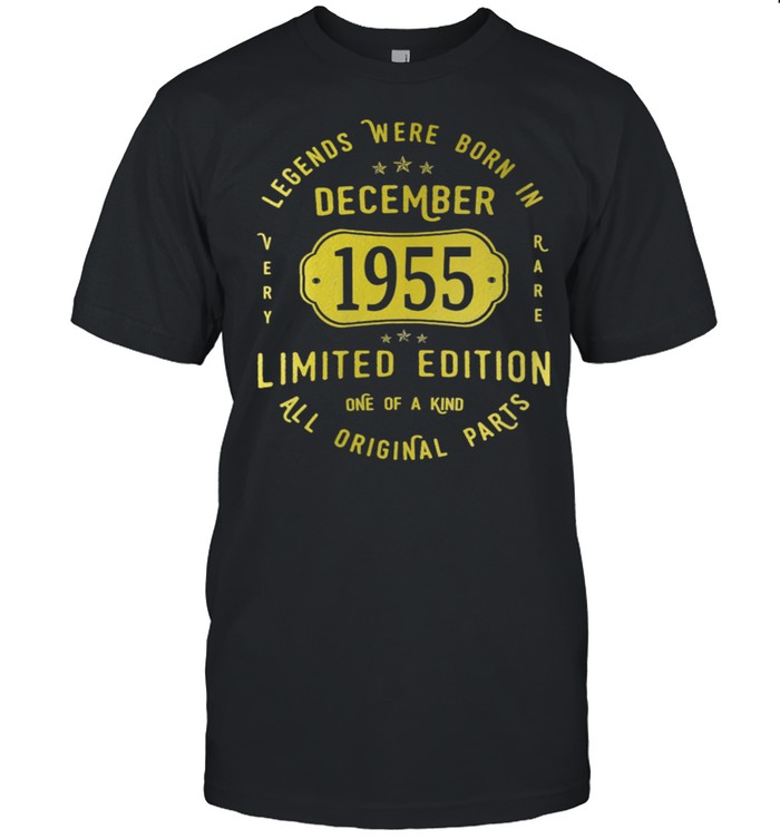 Legends Born In December 1955 66th Birthday 66 Years Old shirt