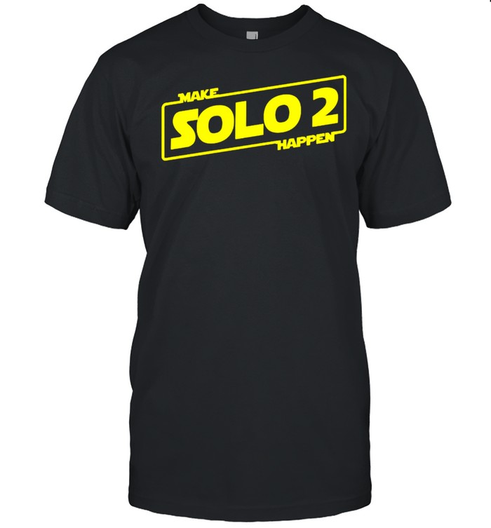 Make solo 2 happen shirt Classic Men's T-shirt