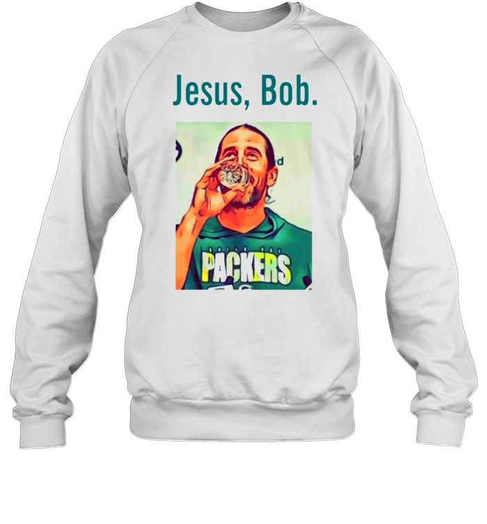 Aaron Rodgers Jesus, Bob Shirt + Hoodie, Green Bay Packers