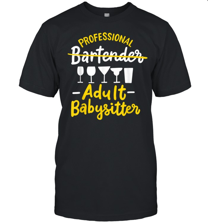 Professional Bartender Adult Babysitter Pub Mixologist Mixer shirt Classic Men's T-shirt