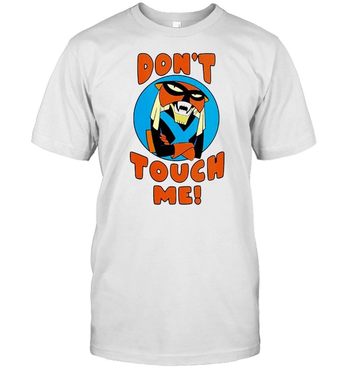 Space Ghost Coast To Coast Don’t Touch Me shirt